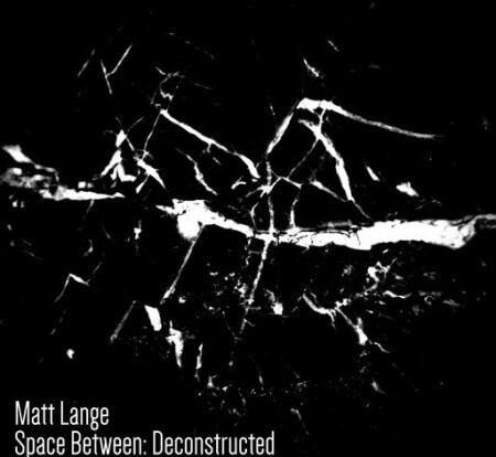 Matt Lange Space Between Deconstructed: Vol.1 WAV